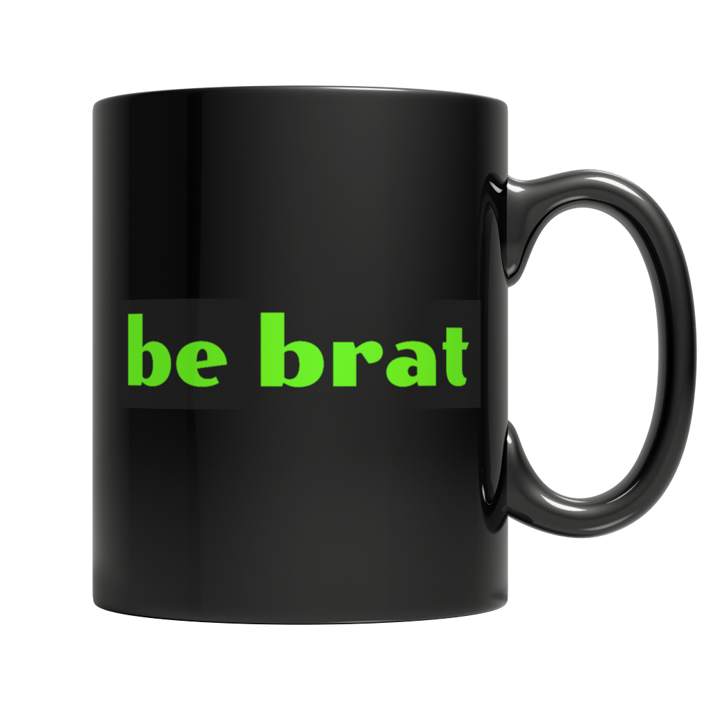 Be Brat Mug (L)
